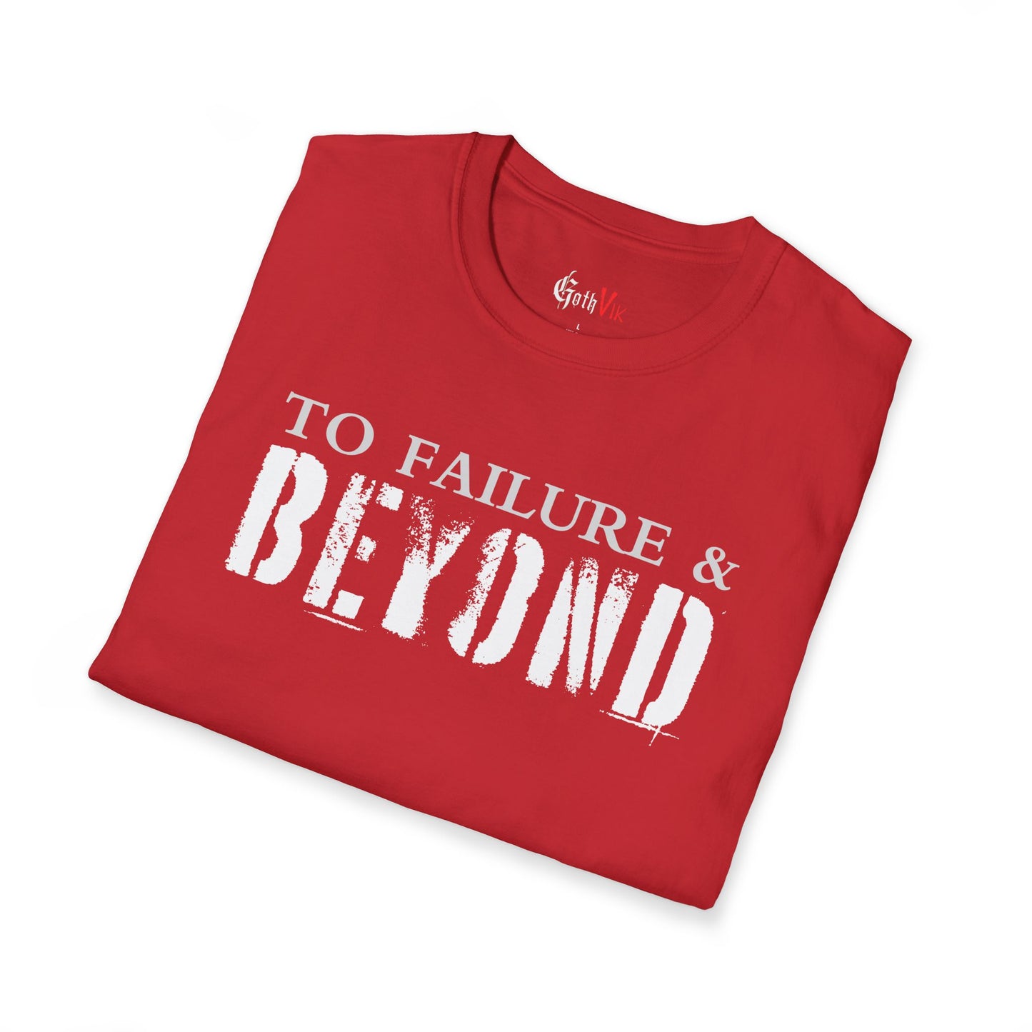 To Failure and Beyond T-Shirt — Gothic Viking Motivational Fitness Workout Tee