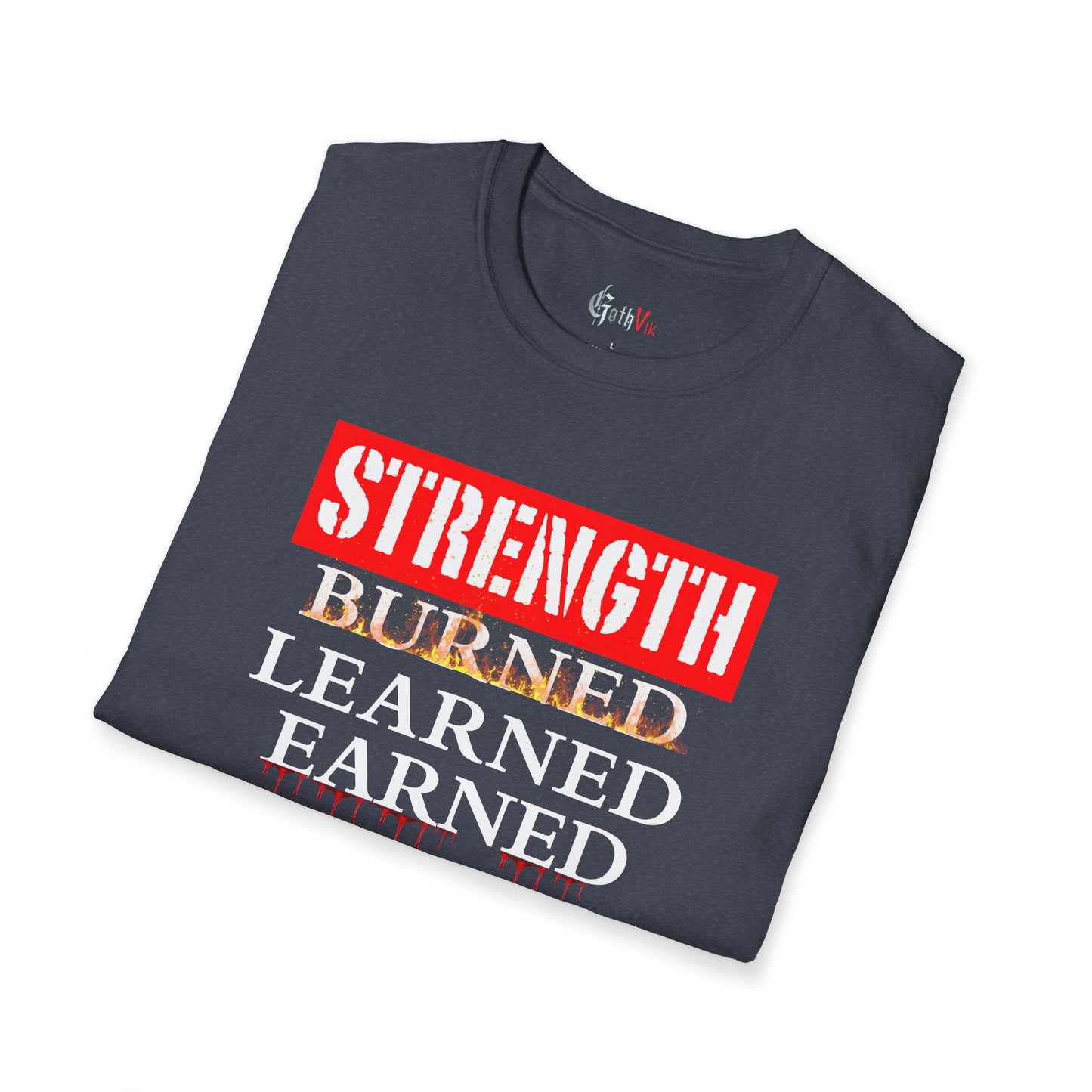 Strength: Burned, Learned, Earned T-Shirt — Motivational Fitness Workout Tee