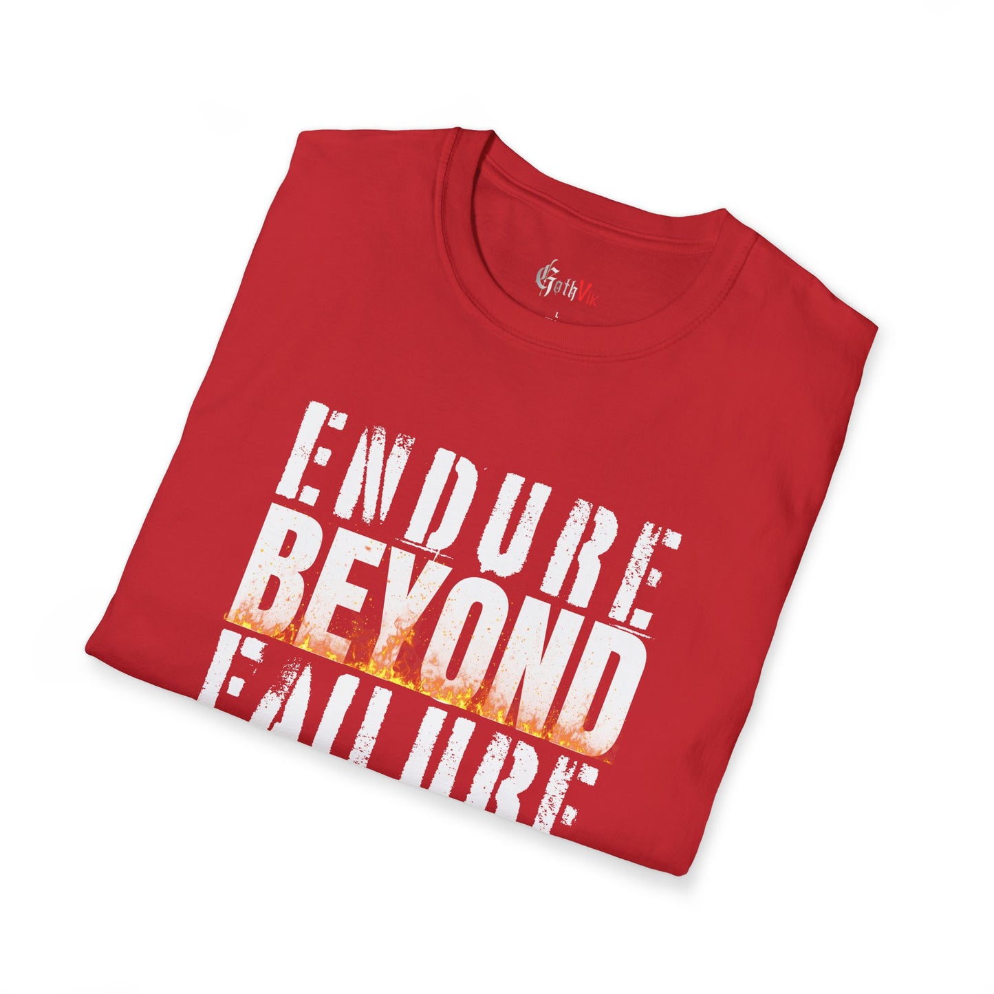 Endure Beyond Failure T-Shirt — Motivational Fitness Workout Tee