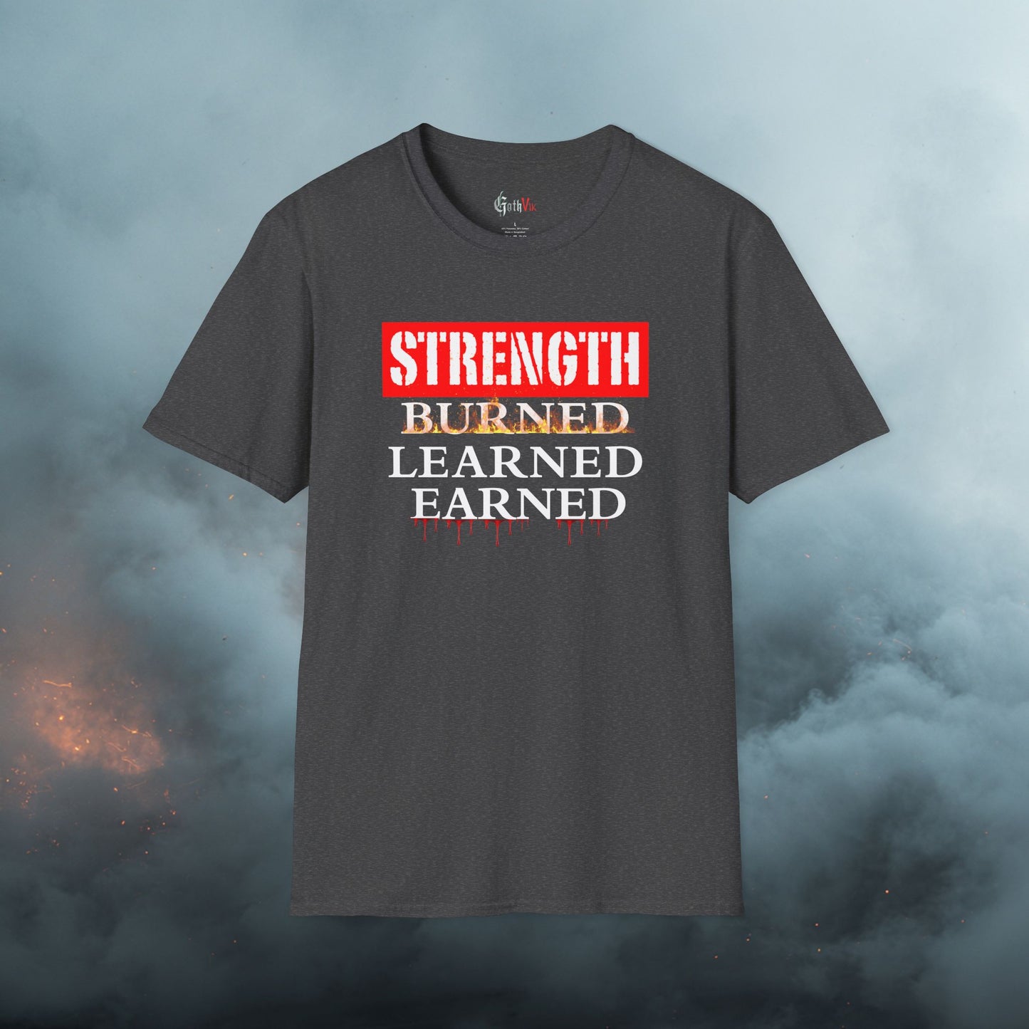 Strength: Burned, Learned, Earned T-Shirt — Motivational Fitness Workout Tee