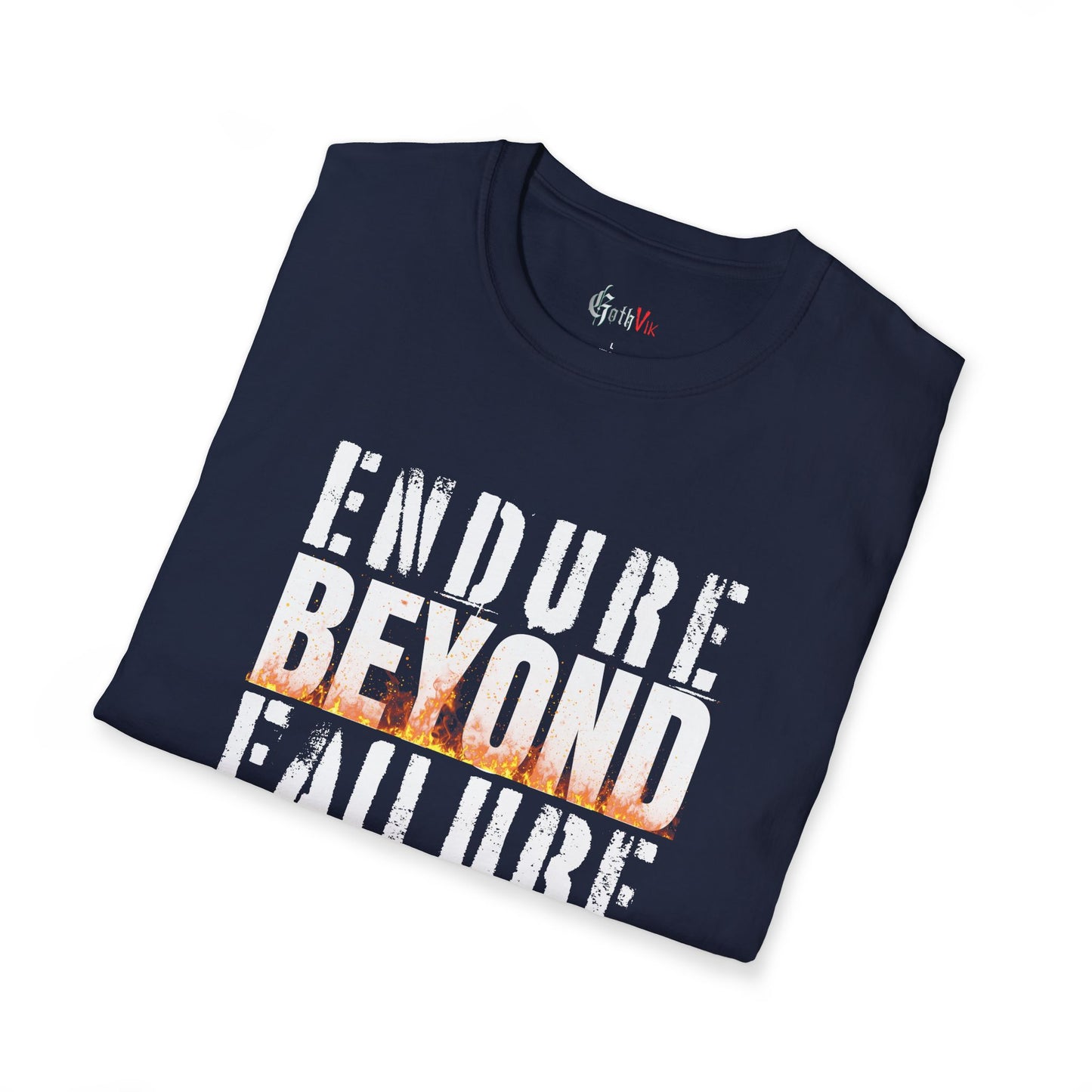 Endure Beyond Failure  T-Shirt — Motivational Fitness Workout Tee