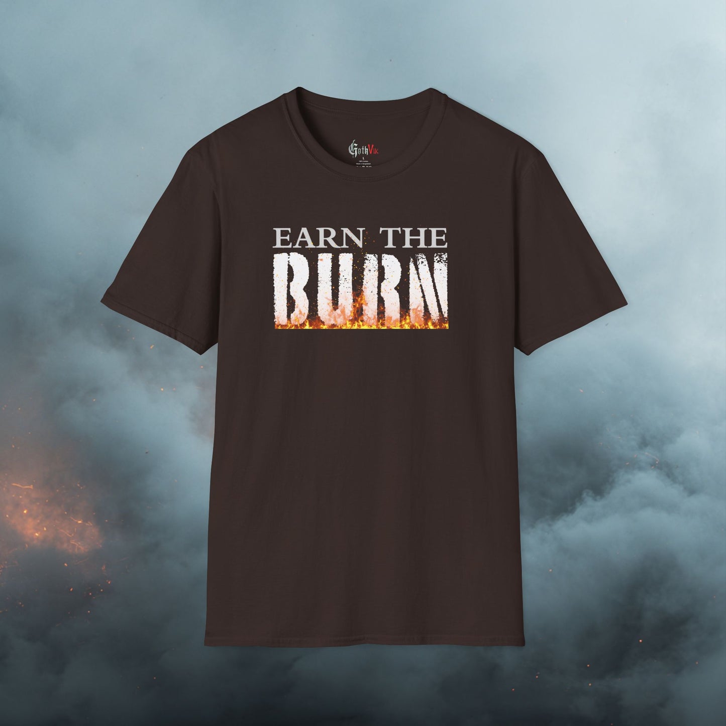 Earn The Burn T-Shirt — Motivational Fitness Workout Tee