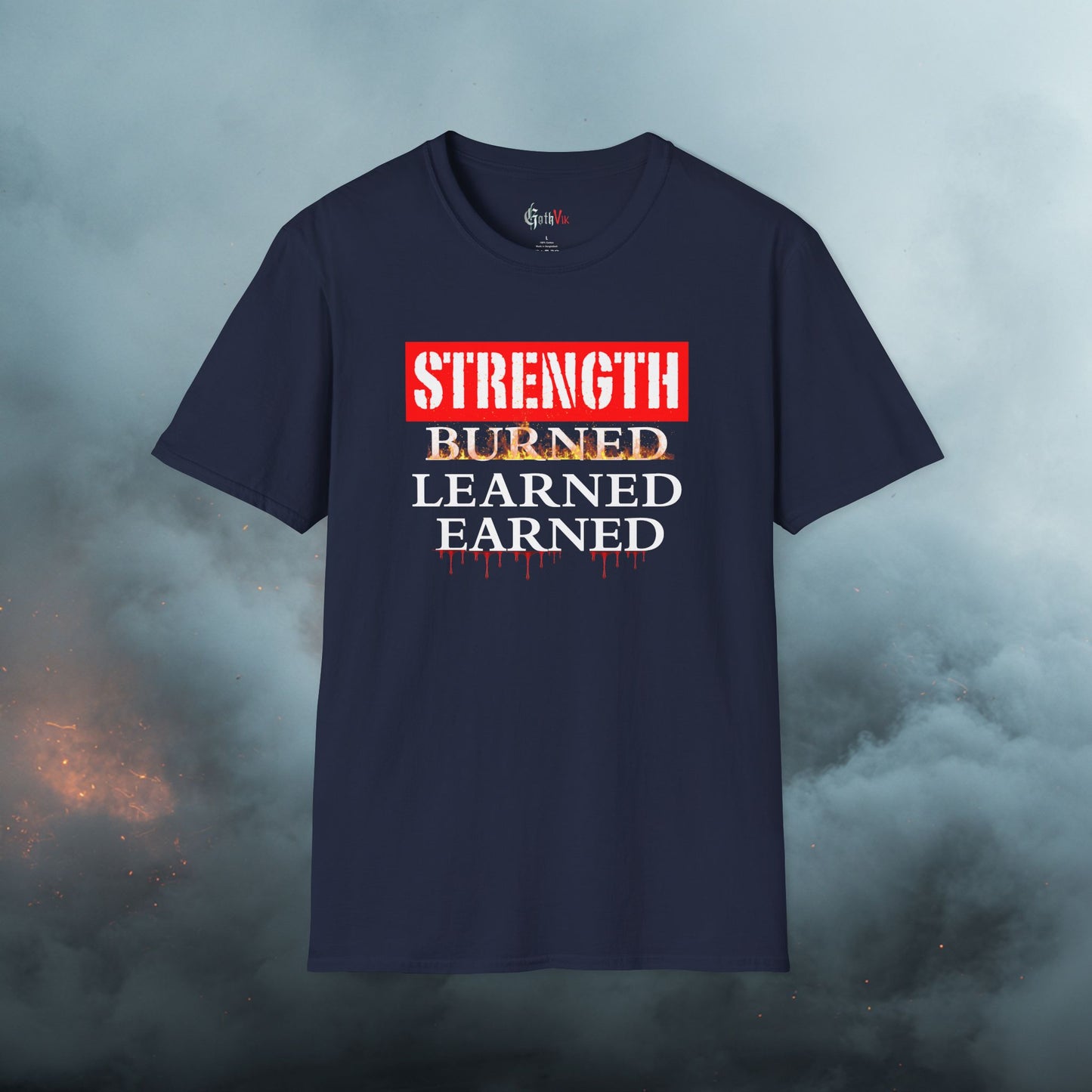 Strength: Burned, Learned, Earned T-Shirt — Motivational Fitness Workout Tee