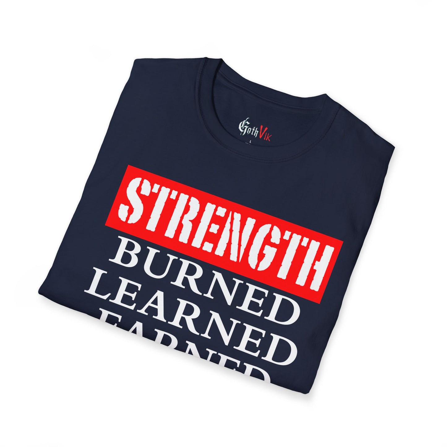 Strength: Burned, Learned, Earned T-Shirt — Gothic Viking Motivational Gym and  Fitness Life Workout Tee
