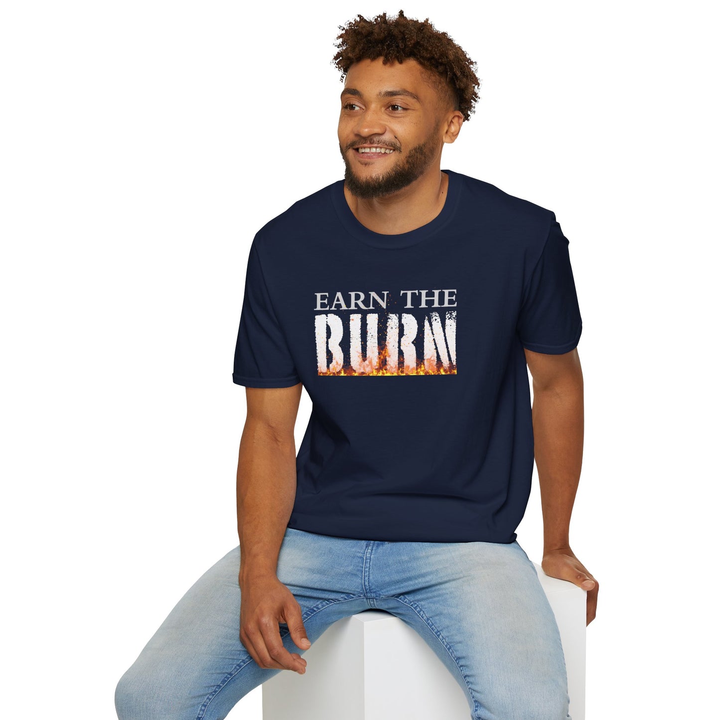 Earn The Burn T-Shirt — Motivational Fitness Workout Tee