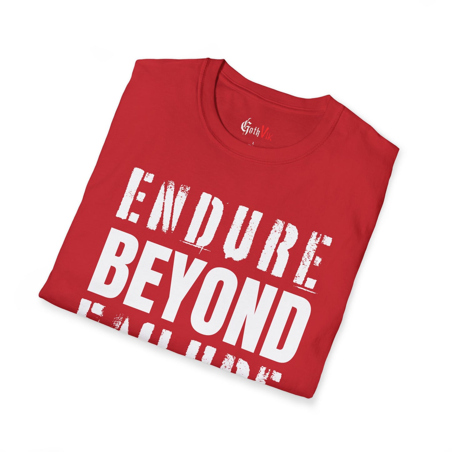 Endure Beyond Failure  T-Shirt — Motivational Gym and Fitness Life Workout Tee