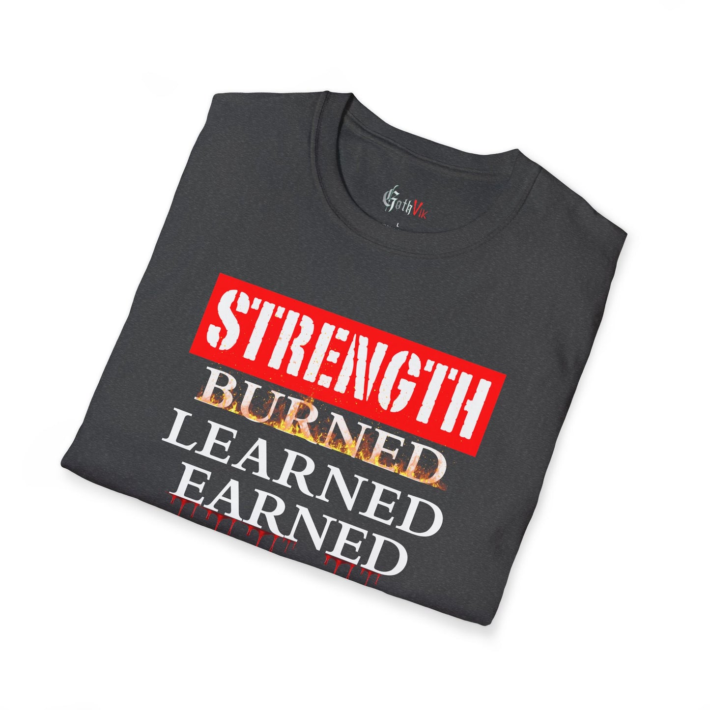 Strength: Burned, Learned, Earned T-Shirt — Motivational Fitness Workout Tee