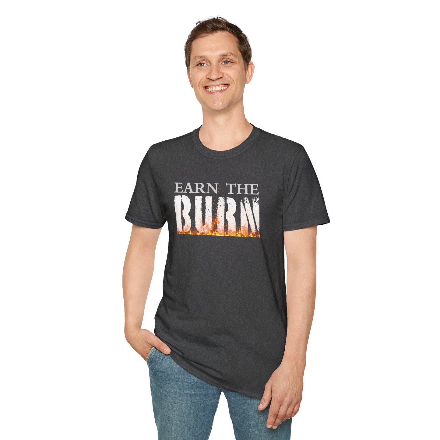 Earn The Burn T-Shirt — Motivational Fitness Workout Tee