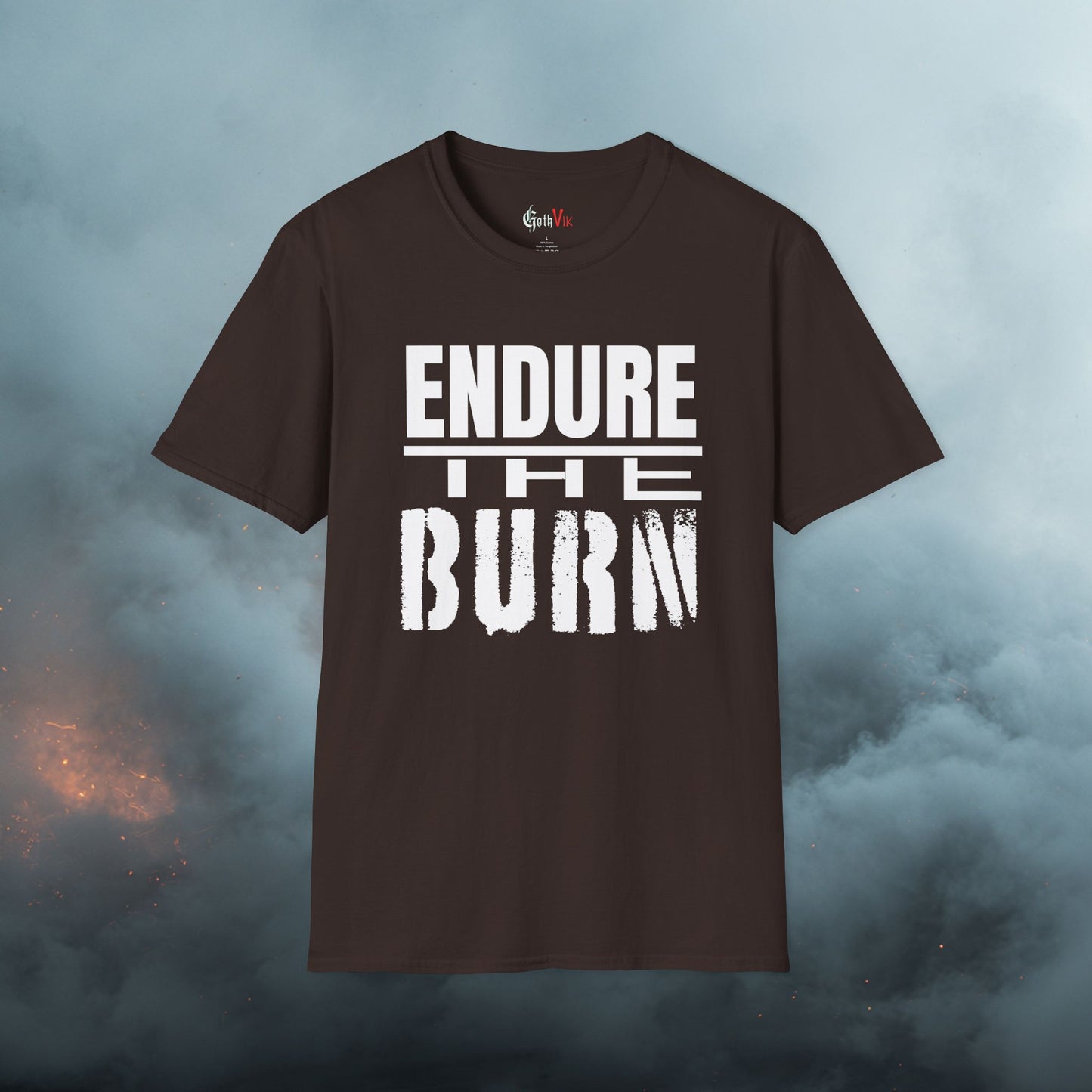 Endure The Burn T-Shirt — Motivational Gym and Fitness Life Workout Tee