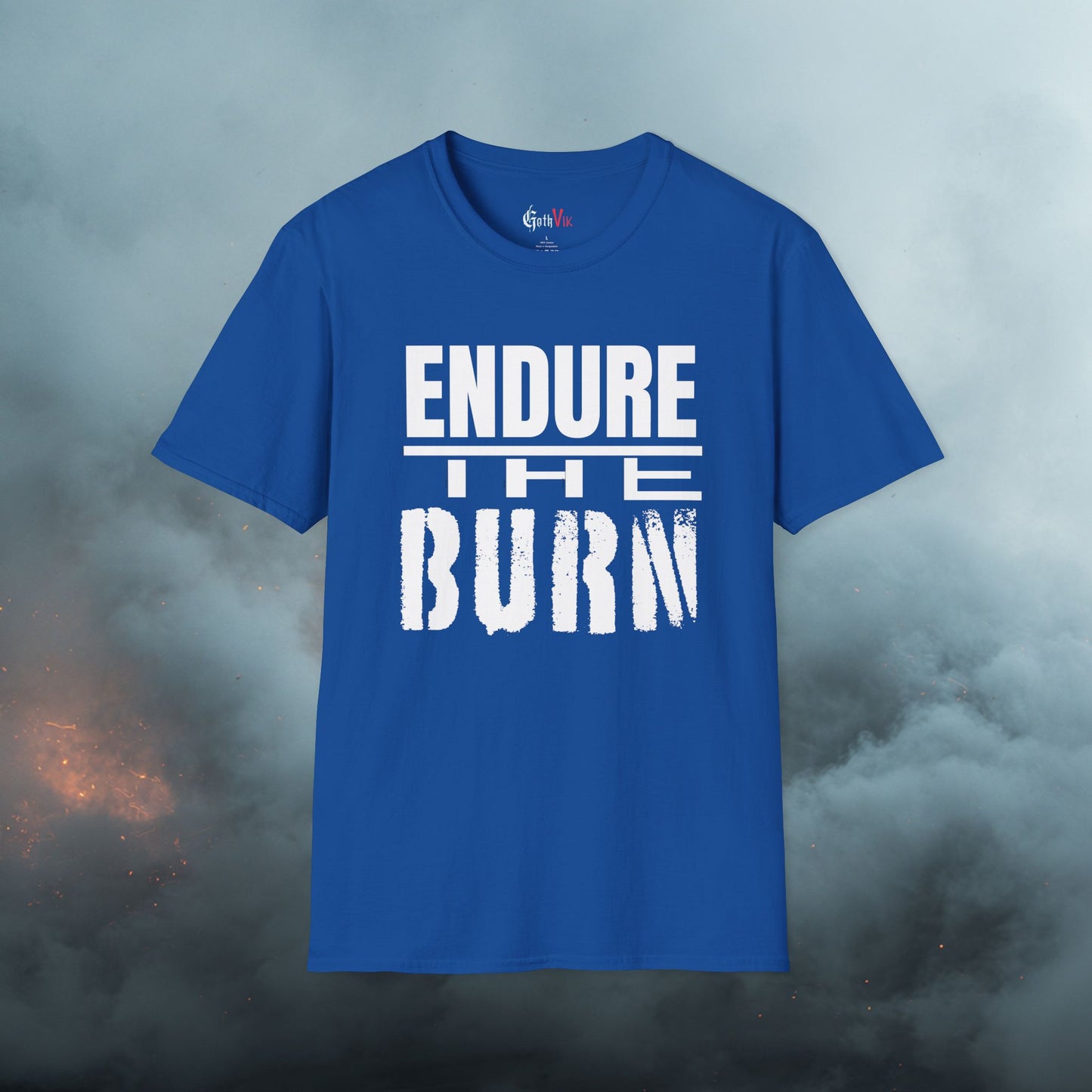 Endure The Burn T-Shirt — Motivational Gym and Fitness Life Workout Tee