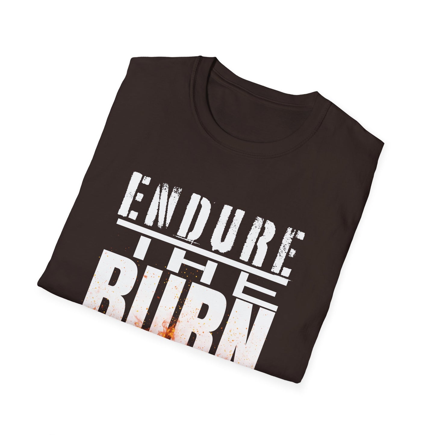 Endure The Burn T-Shirt — Motivational Fitness Workout Tee