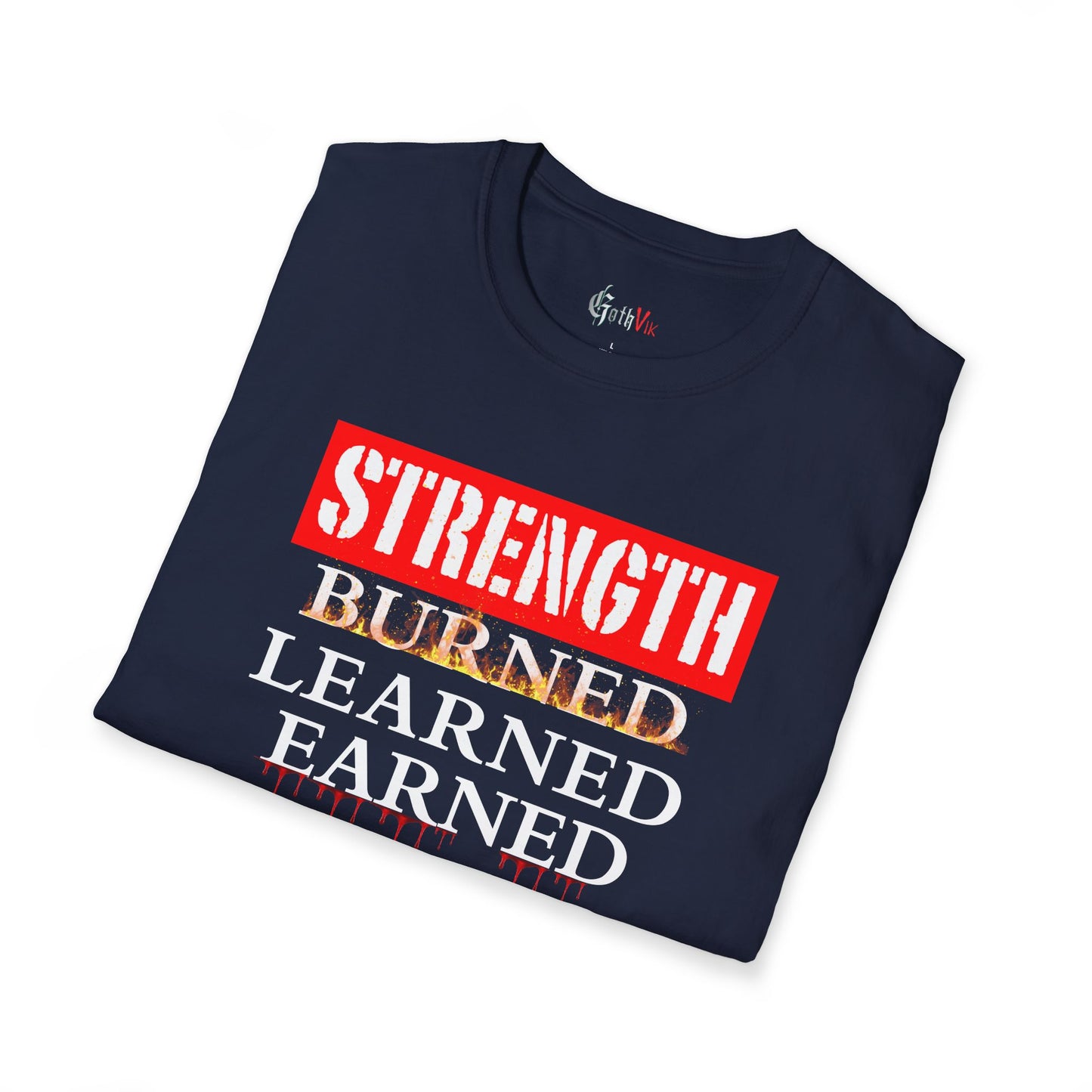 Strength: Burned, Learned, Earned T-Shirt — Motivational Fitness Workout Tee