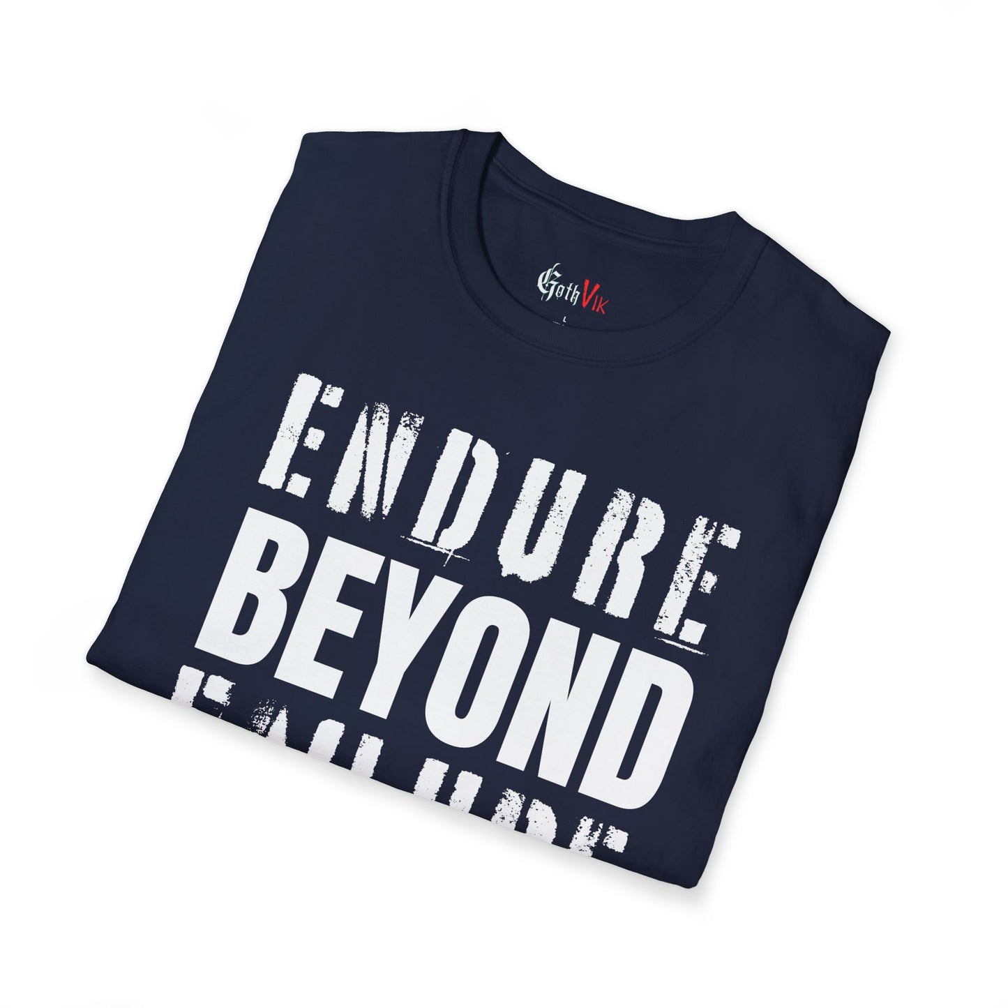 Endure Beyond Failure  T-Shirt — Motivational Gym and Fitness Life Workout Tee