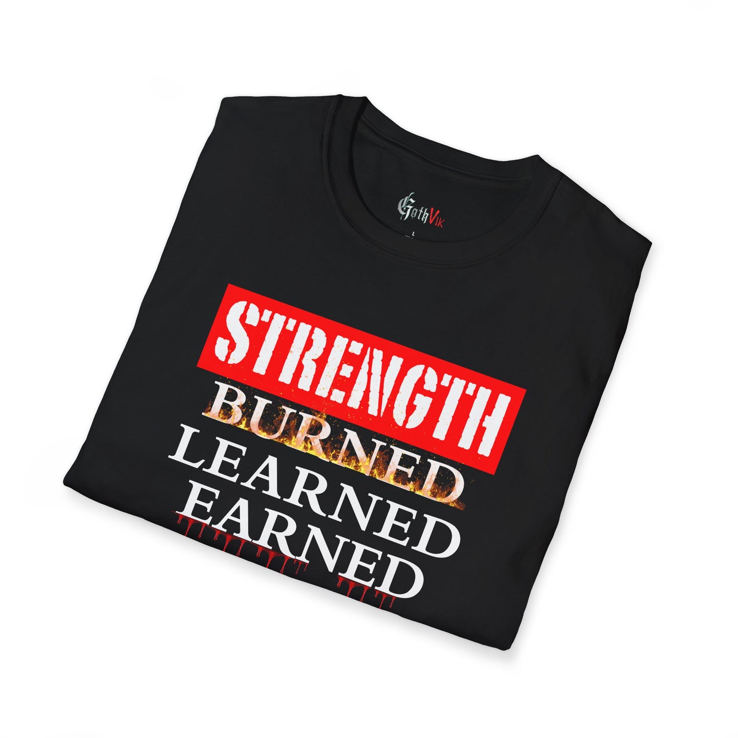 Strength: Burned, Learned, Earned T-Shirt — Motivational Fitness Workout Tee
