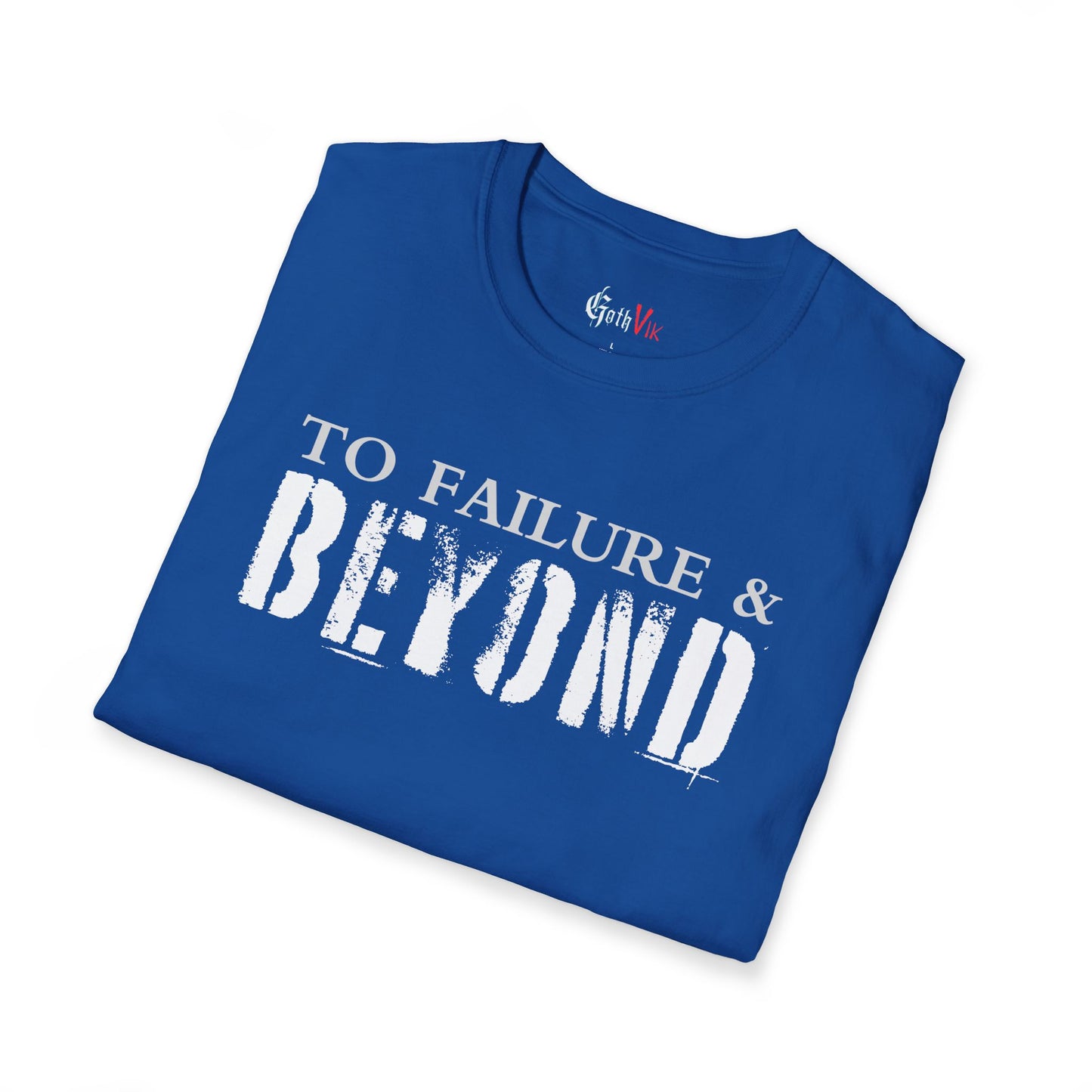 To Failure and Beyond T-Shirt — Gothic Viking Motivational Fitness Workout Tee