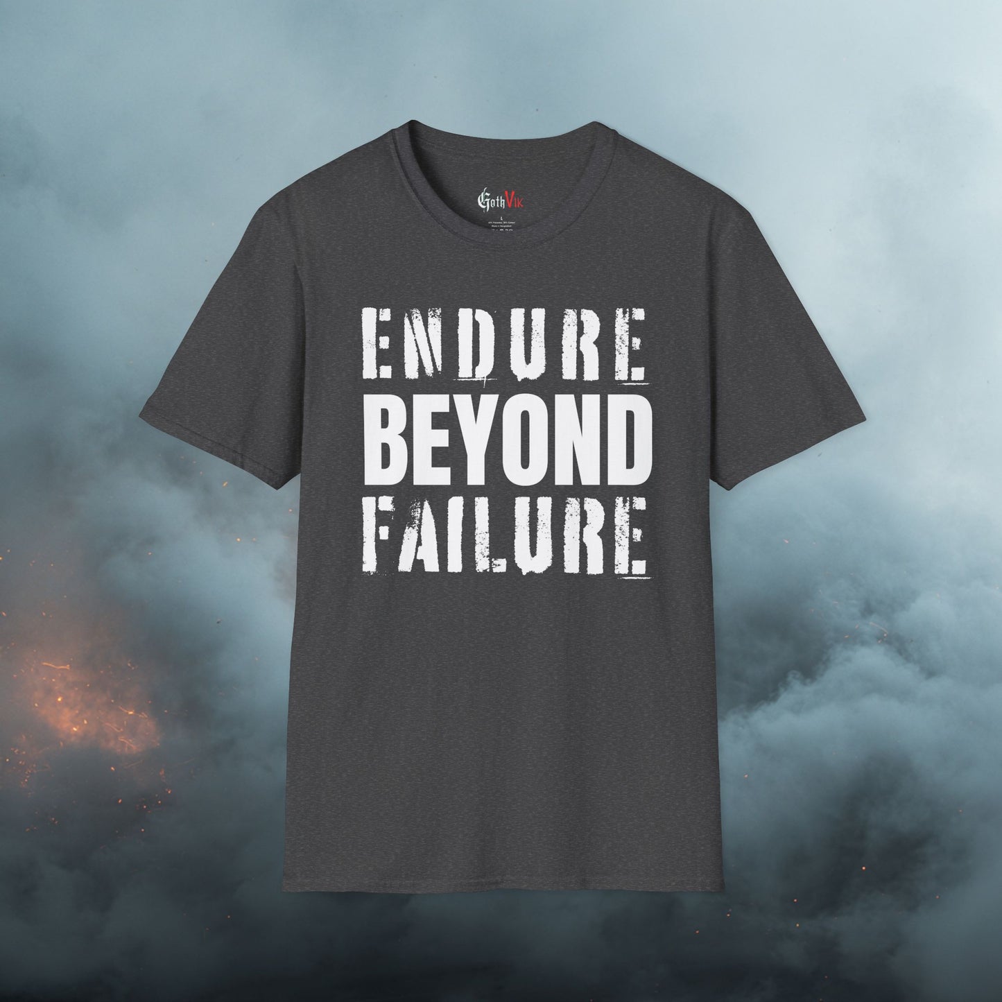 Endure Beyond Failure  T-Shirt — Motivational Gym and Fitness Life Workout Tee