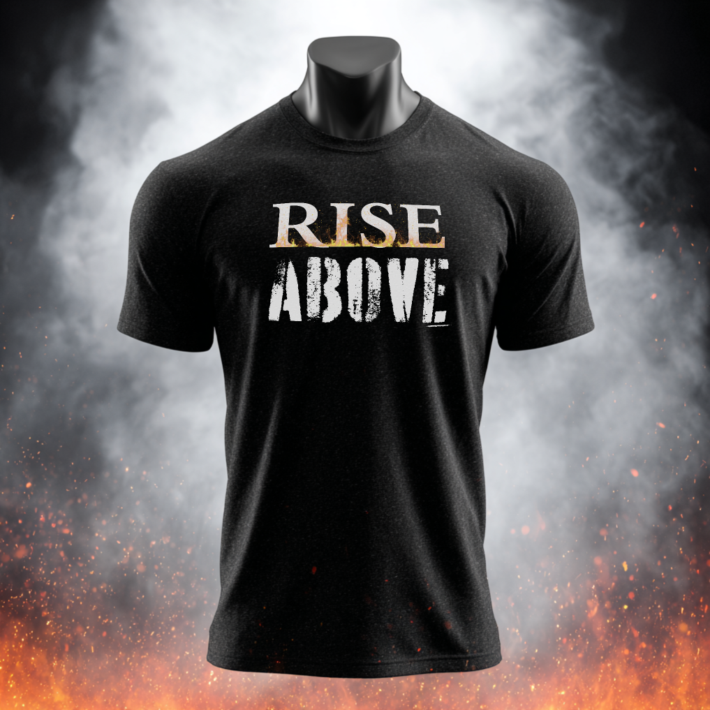 Rise Above T-Shirt — Motivational Fitness Workout Tee
