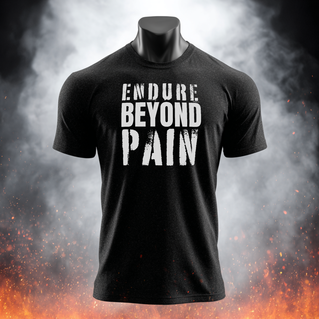 Endure Beyond Pain T-Shirt — Motivational Fitness Workout Tee