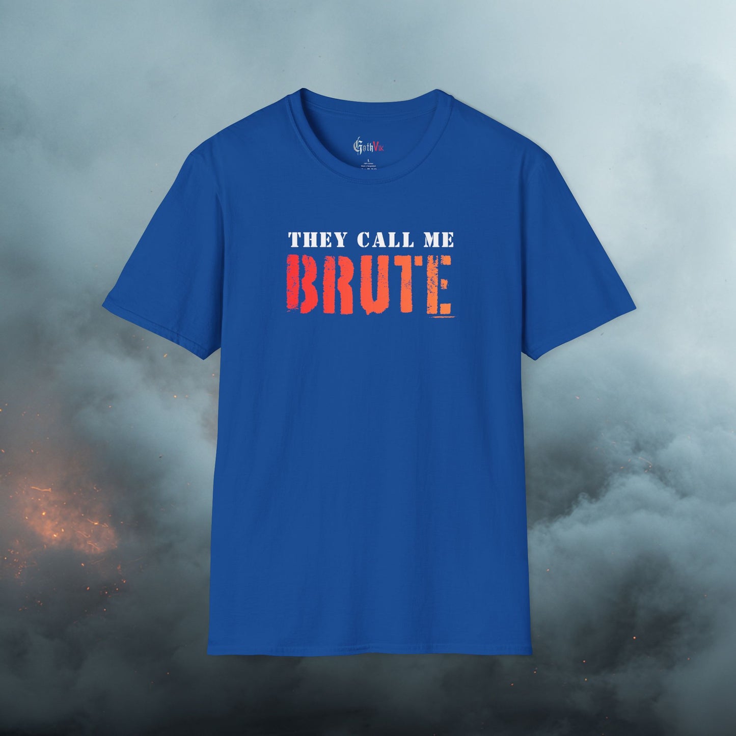 They Call Me Brute T-Shirt; Motivational Gym and Fitness Life Workout Tee