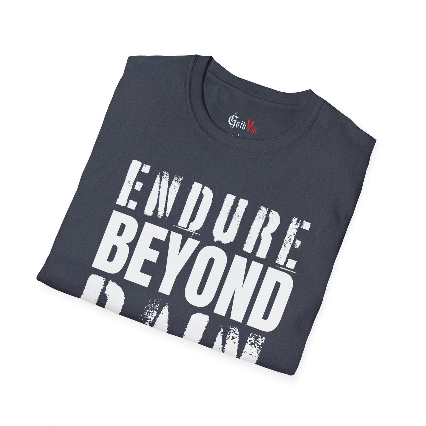 Endure Beyond Pain T-Shirt — Motivational Fitness Workout Tee