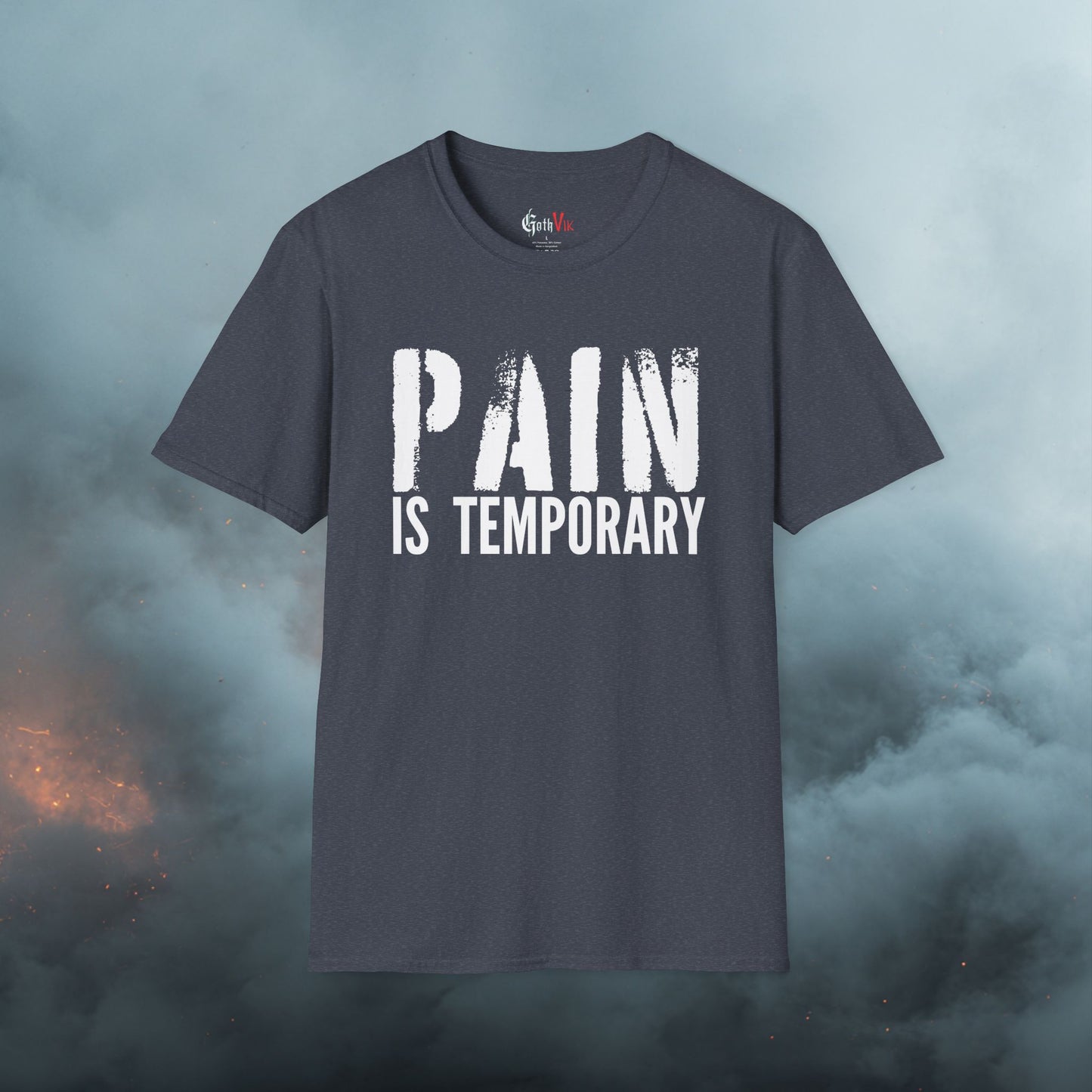 Pain is Temporary  T-Shirt — Motivational Gym and Fitness Workout; Life Motto Tee