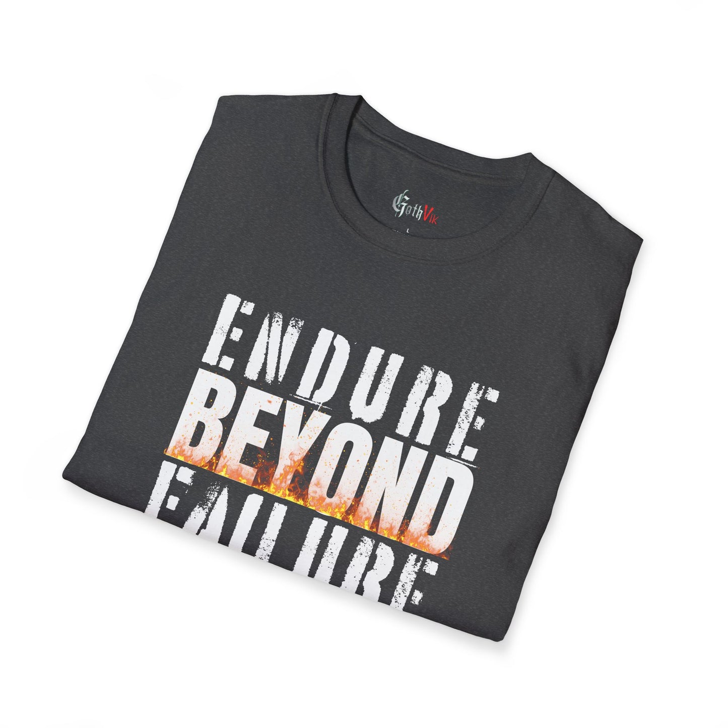 Endure Beyond Failure  T-Shirt — Motivational Fitness Workout Tee