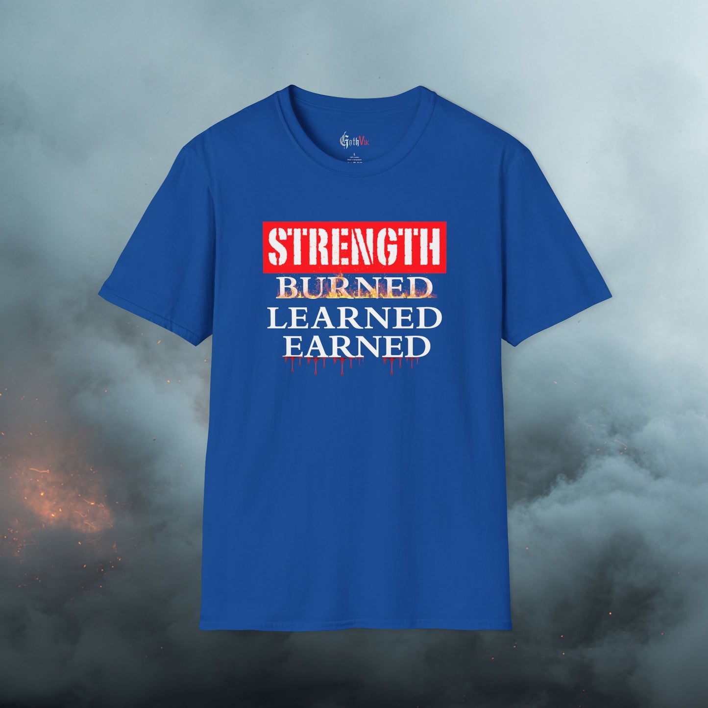 Strength: Burned, Learned, Earned T-Shirt — Motivational Fitness Workout Tee