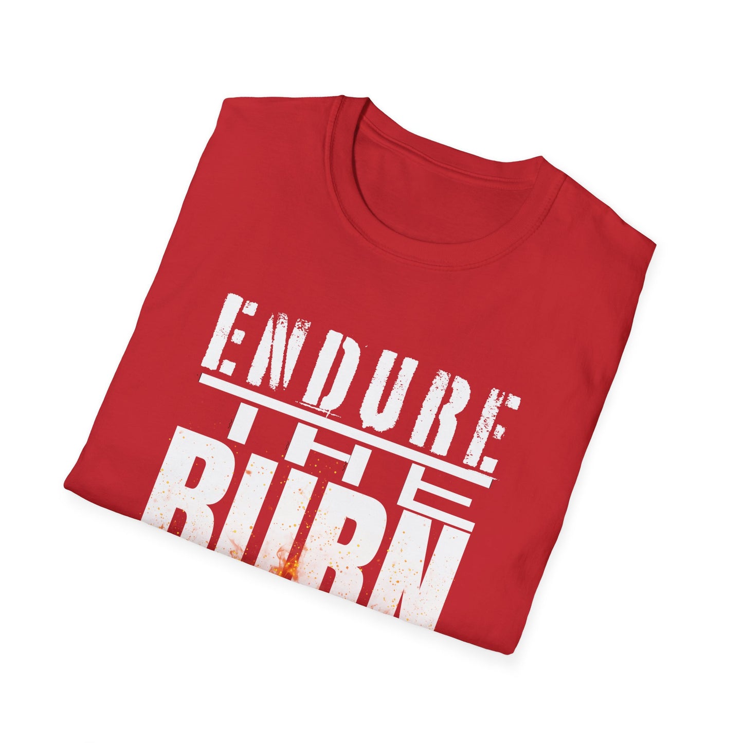 Endure The Burn T-Shirt — Motivational Fitness Workout Tee