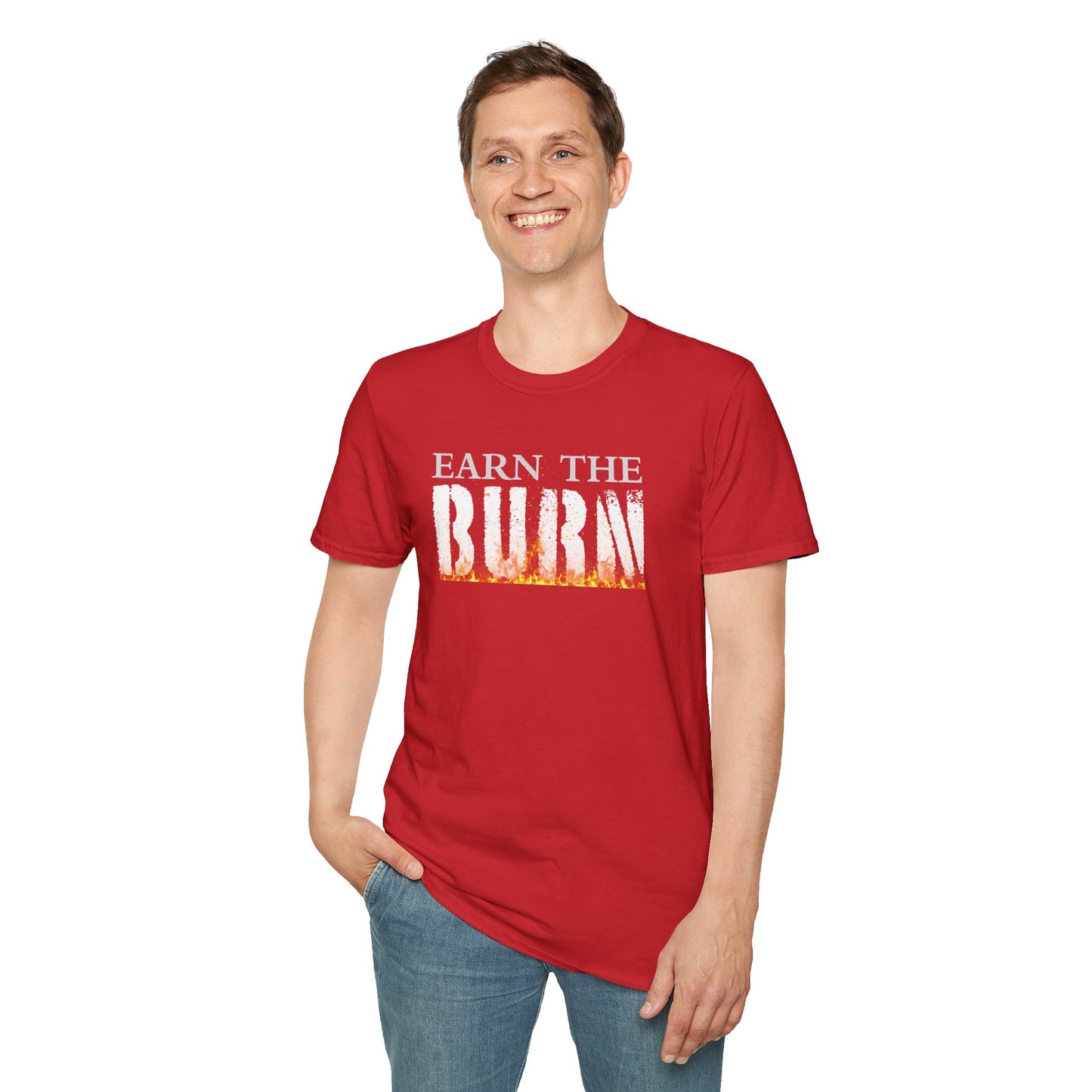 Earn The Burn T-Shirt — Motivational Fitness Workout Tee