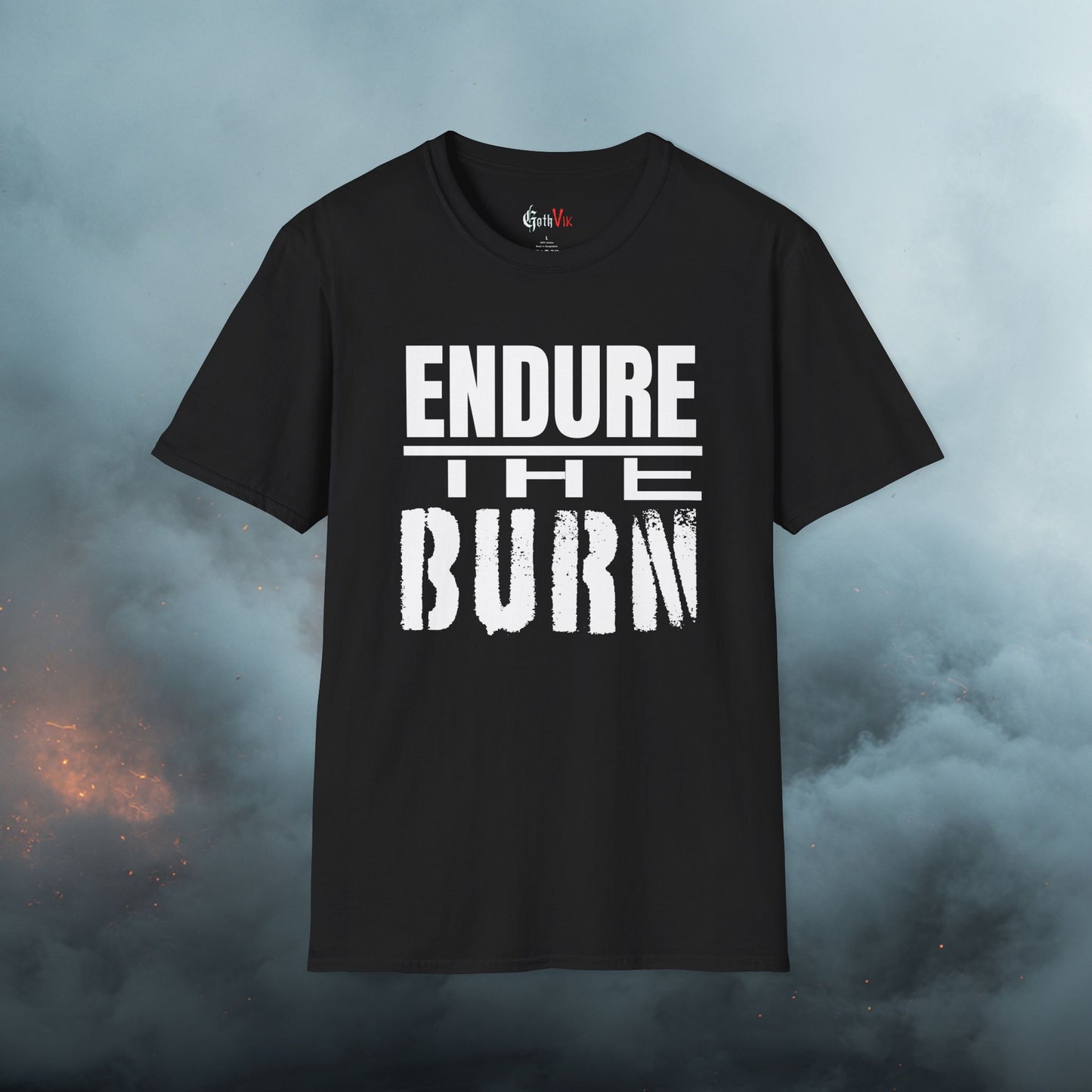 Endure The Burn T-Shirt — Motivational Gym and Fitness Life Workout Tee