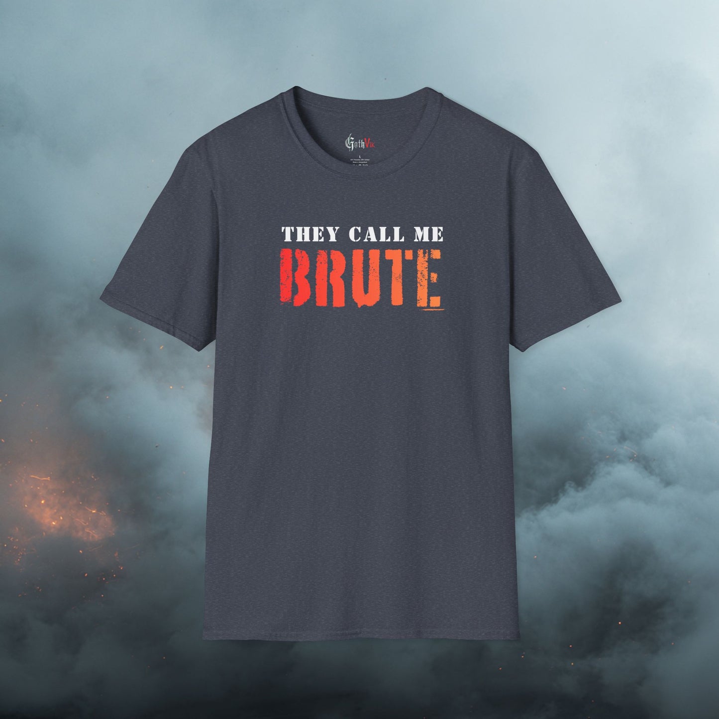 They Call Me Brute T-Shirt; Motivational Gym and Fitness Life Workout Tee