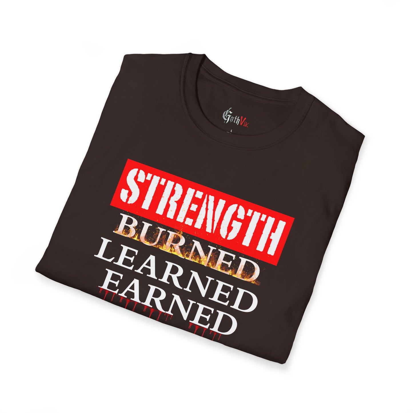 Strength: Burned, Learned, Earned T-Shirt — Motivational Fitness Workout Tee