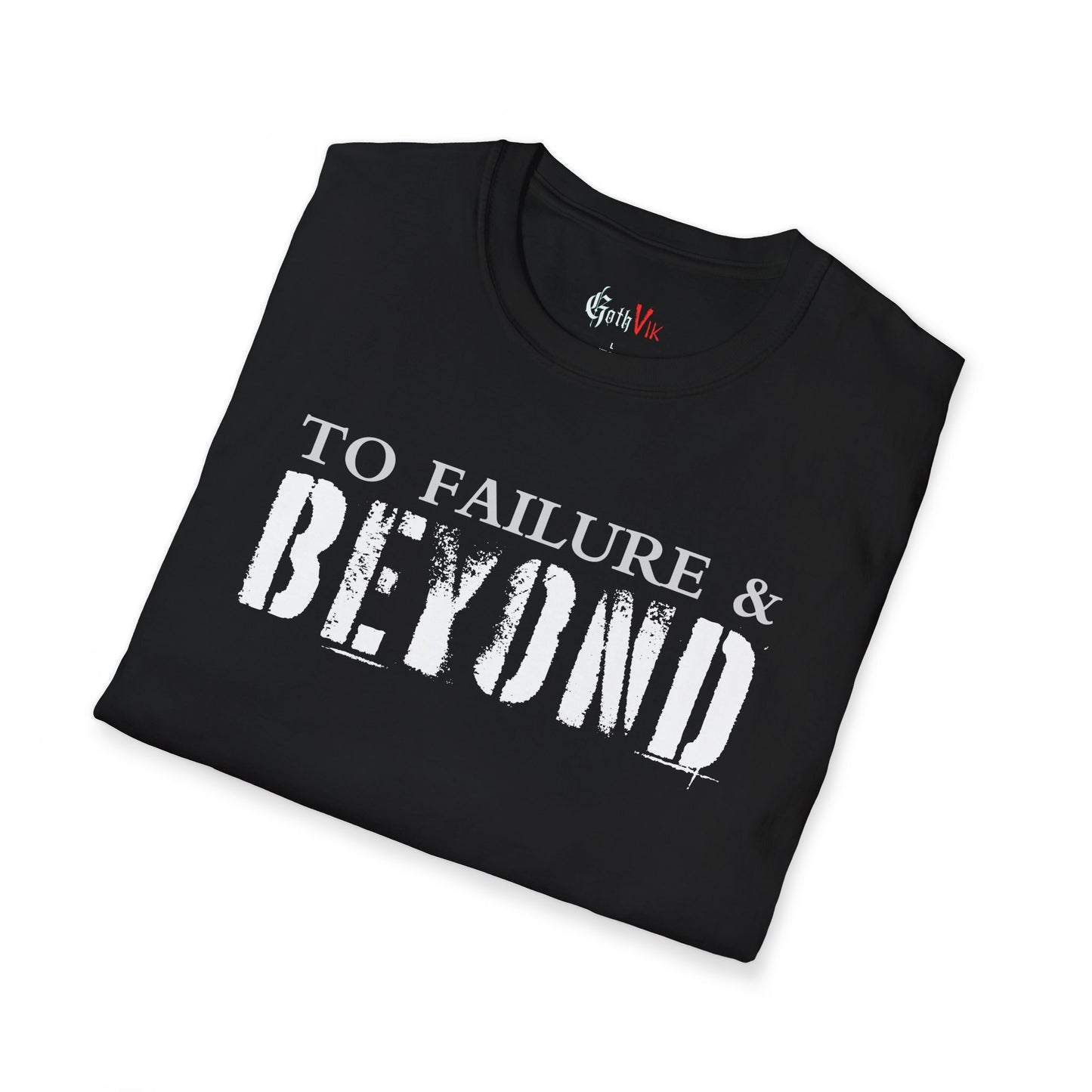 To Failure and Beyond T-Shirt — Gothic Viking Motivational Fitness Workout Tee