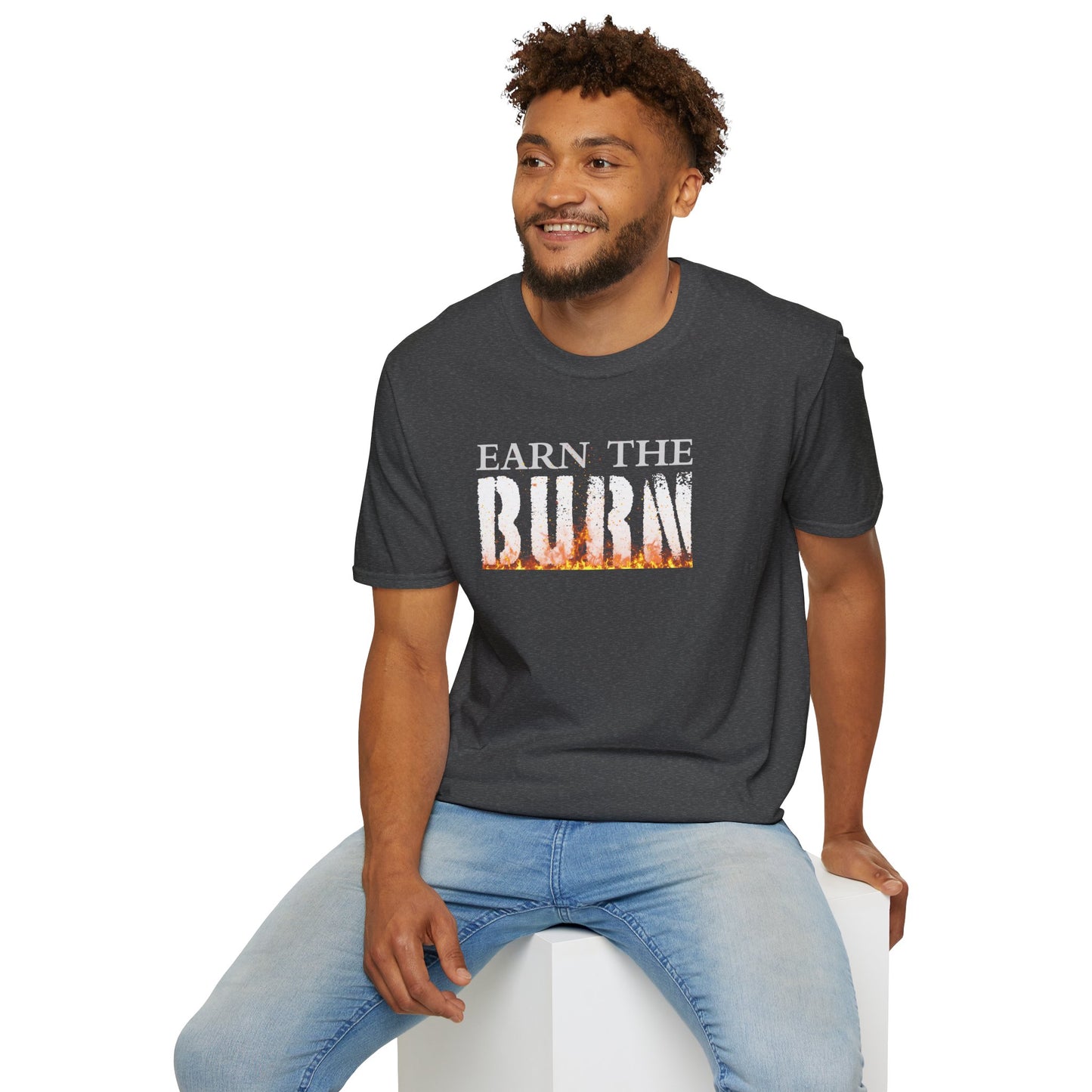 Earn The Burn T-Shirt — Motivational Fitness Workout Tee