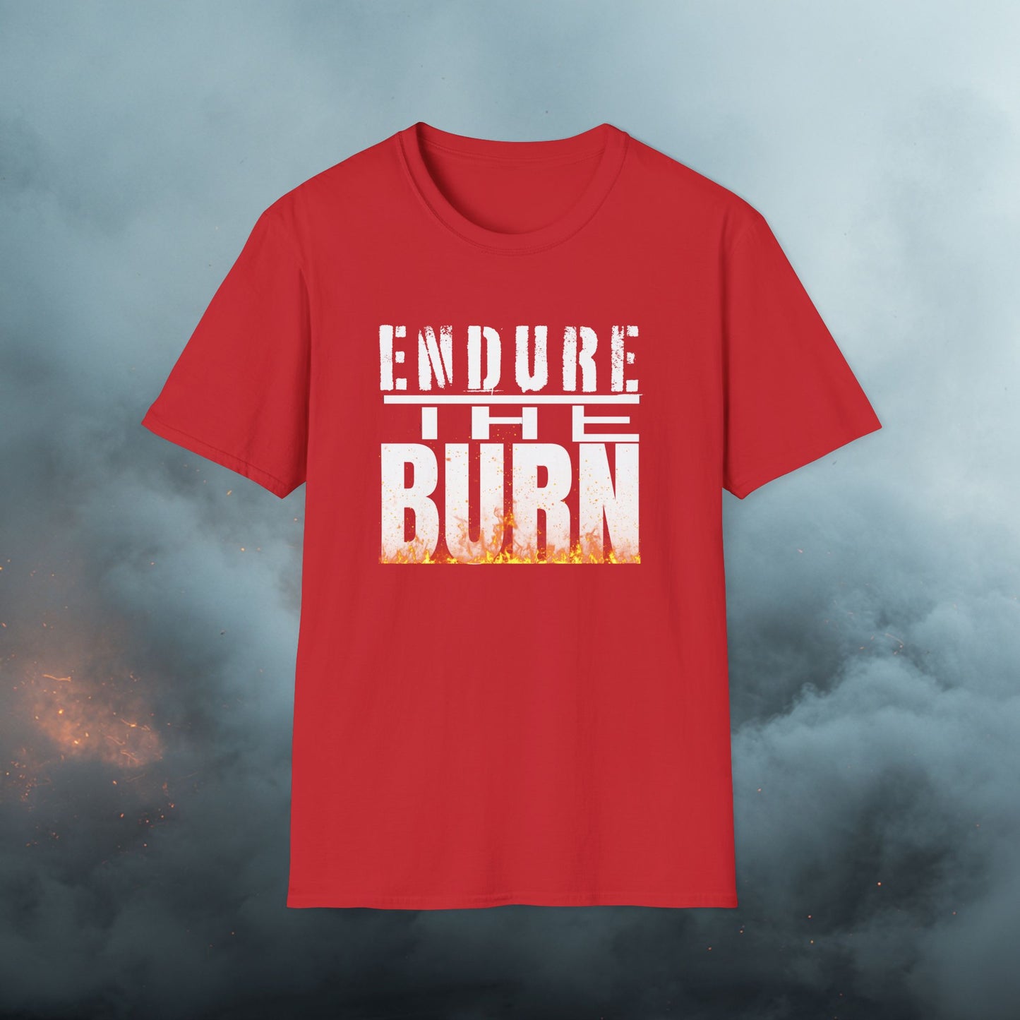 Endure The Burn T-Shirt — Motivational Fitness Workout Tee