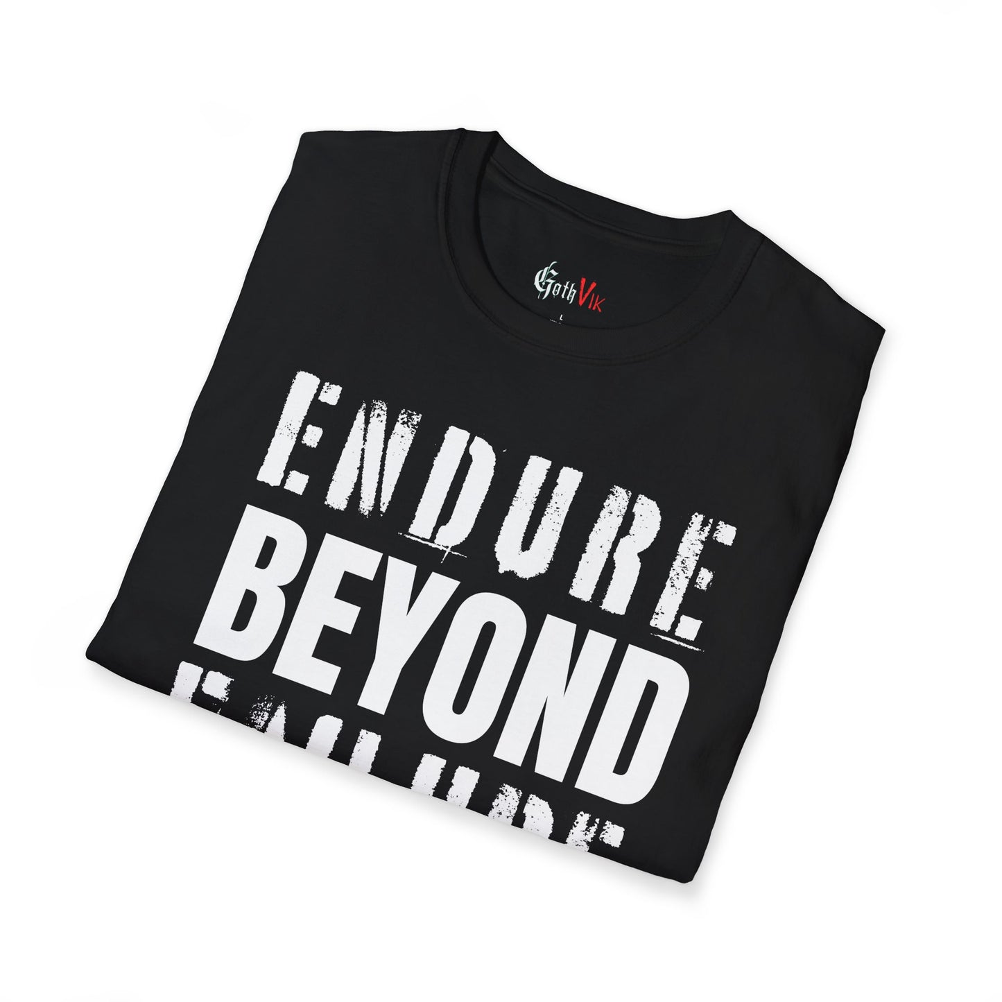 Endure Beyond Failure  T-Shirt — Motivational Gym and Fitness Life Workout Tee